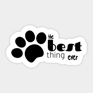 best thing ever paw Sticker